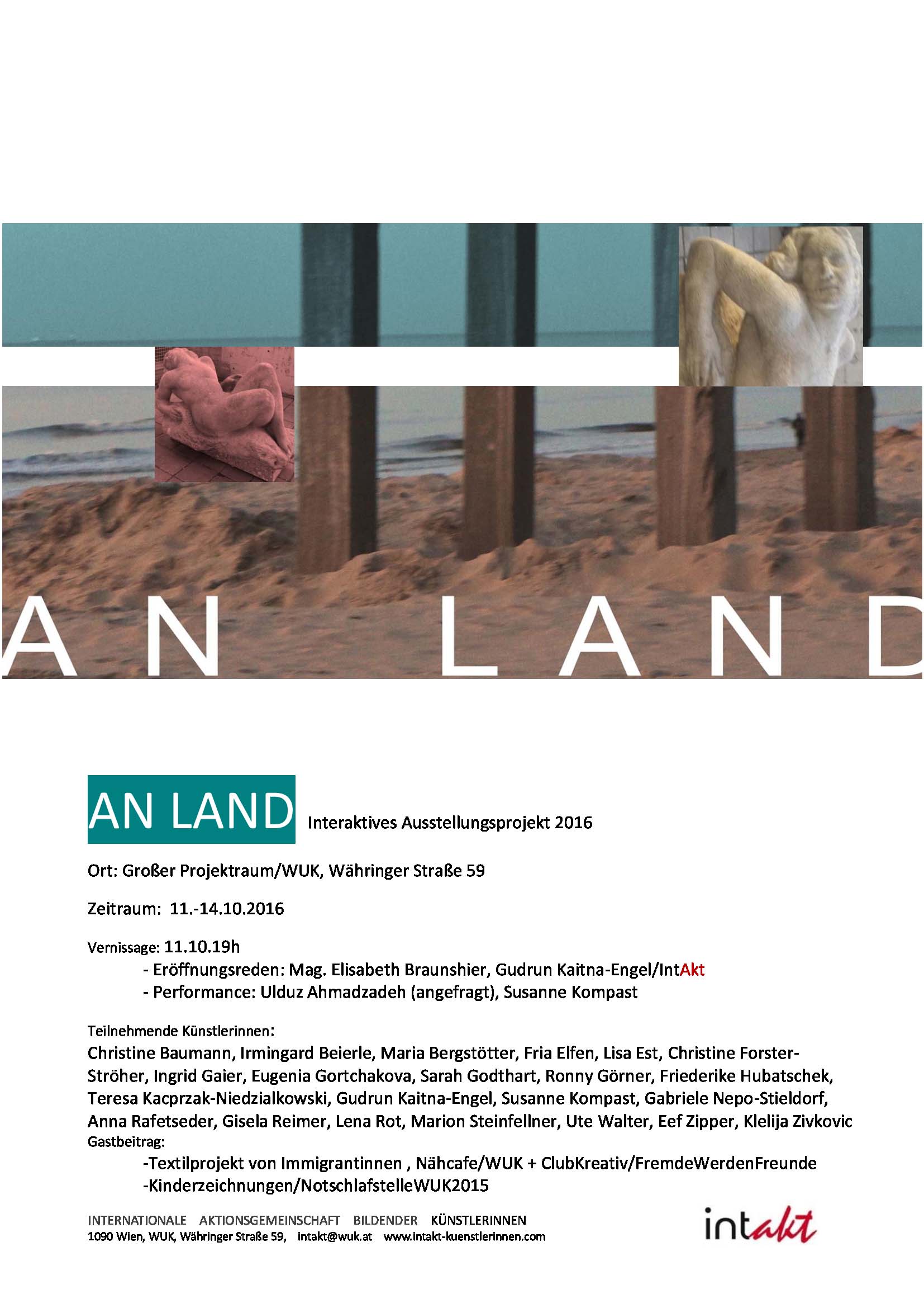 Titel: An Land,  11.-14.10.2016, Ort: Projektraum/WUK, 1090 Wien, Währinger Str. 59